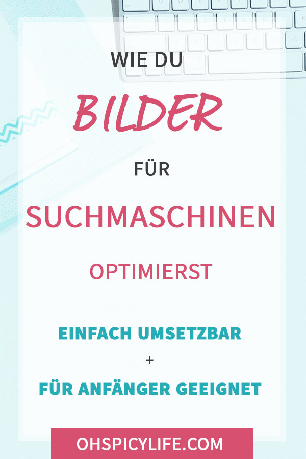 Wie du Bilder für die Suchmaschinen optimierst (SEO)